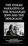 The Stolen Narrative of the Bulgarian Jews and the Holocaust (Lexington Studies in Jewish Literature)