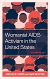 Womanist AIDS Activism in the United States: “It’s Who We Are” (Health and Aging in the Margins)