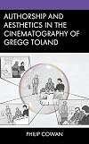 Authorship and Aesthetics in the Cinematography of Gregg Toland