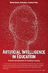 Artificial Intelligence In Education: Promises and Implications for Teaching and Learning