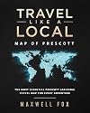 Travel Like a Local - Map of Prescott: The Most Essential Prescott (Arizona) Travel Map for Every Adventure
