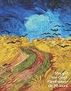 Vincent van Gogh Planificateur de 90 Jours: Champ de Blé aux Corbeaux | Agenda de 3 Mois avec Calendrier 2019 | Planificateur quotidien | 13 Semaines (French Edition)