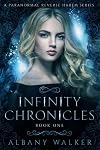 Infinity Chronicles: Book One (Infinity Chronicles, #1)