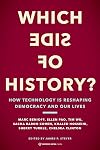 Which Side of History?: How Technology Is Reshaping Democracy and Our Lives