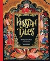 Russian Tales: Traditional Stories of Quests and Enchantments