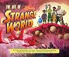 The Art of Strange World (Disney)