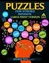 Puzzles for Stroke Patients: Rebuild Language, Math & Logic Skills to Heal and Live a More Fulfilling Life