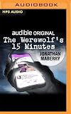 The Werewolf's 15 Minutes