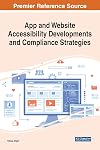 App and Website Accessibility Developments and Compliance Strategies (Advances in Web Technologies and Engineering)