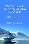 Obstacles to Environmental Progress: A U.S. perspective