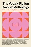 The VOCAL+ Fiction Awards Anthology