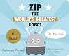 Zip, the World's Greatest Robot (Zip the Robot)