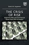 The Crisis of Risk: Subprime Debt and US Financial Power from 1944 to Present