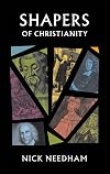 Shapers of Christianity