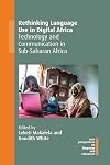Rethinking Language Use in Digital Africa: Technology and Communication in Sub-Saharan Africa (New Perspectives on Language and Education, 92)
