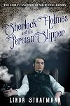 Sherlock Holmes and the Persian Slipper