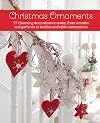 Christmas Ornaments: 25 charming decorations to make from wreaths and garlands to baubles and table centerpieces