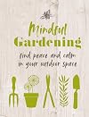 Mindful Gardening: Find peace and calm in your outdoor space