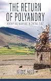 The Return of Polyandry: Kinship and Marriage in Central Tibet