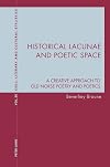 Historical lacunae and poetic space : a creative approach to Old Norse poetry and poetics