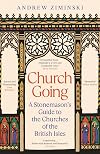 Church Going: A Stonemason's Guide to the Churches of the British Isles