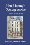 John Murray’s Quarterly Review: Letters 1807–1843 (Liverpool English Texts and Studies, 74)