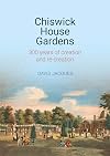 Chiswick House Gardens: 300 years of creation and re-creation