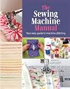 Sewing Machine Manual, The: Your Very Easy Guide