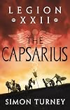 The Capsarius (Legion XXII Book 1)