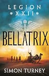 Bellatrix: the thrilling tale of a Roman legion at war in Ancient Egypt (Legion XXII Book 2)