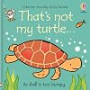 That's not my turtle...