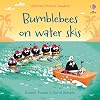 Bumblebees on Water Skis (Usborne Phonics Readers)