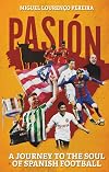 Pasión: A Journey to the Soul of Spanish Football