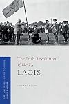 The Irish Revolution, 1912-23: Laois