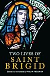 Two Lives of Saint Brigid