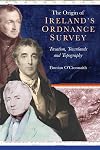 The Origin of Ireland’s Ordnance Survey: Taxation, Townlands and Topography