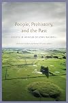 People, Prehistory and the Past: Essays in honour of John Waddell