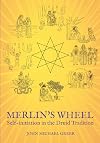 Merlin's Wheel: Self-initiation in the Druid Tradition