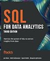 SQL for Data Analytics: Harness the power of SQL to extract insights from data, 3rd Edition