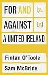 For and against a united Ireland