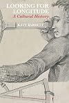 Looking for Longitude: A Cultural History (Eighteenth Century Worlds LUP)