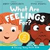 What Are Feelings For? Board Book: A Lift-the-Flap Board Book (Christian behavior book for toddlers encouraging emotional health and resilience.)