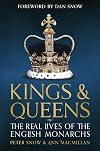 Kings and Queens of England: Lives and Reigns from the House of Wessex to the House of Windsor