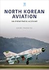 North Korean Aviation: An Eyewitness Account