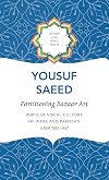Partitioning Bazaar Art: Popular Visual Culture of India and Pakistan around 1947 (History for Peace)
