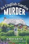 An English Garden Murder (Julia Bird Mysteries Book 1)