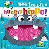 Never Touch a Hungry Hippo!