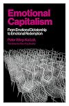 Emotional Capitalism: From Emotional Dictatorship to Emotional Redemption