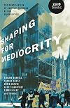 Shaping for Mediocrity: The Cancellation of Critical Thinking at Our Universities