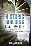 Historic Building Mythbusting